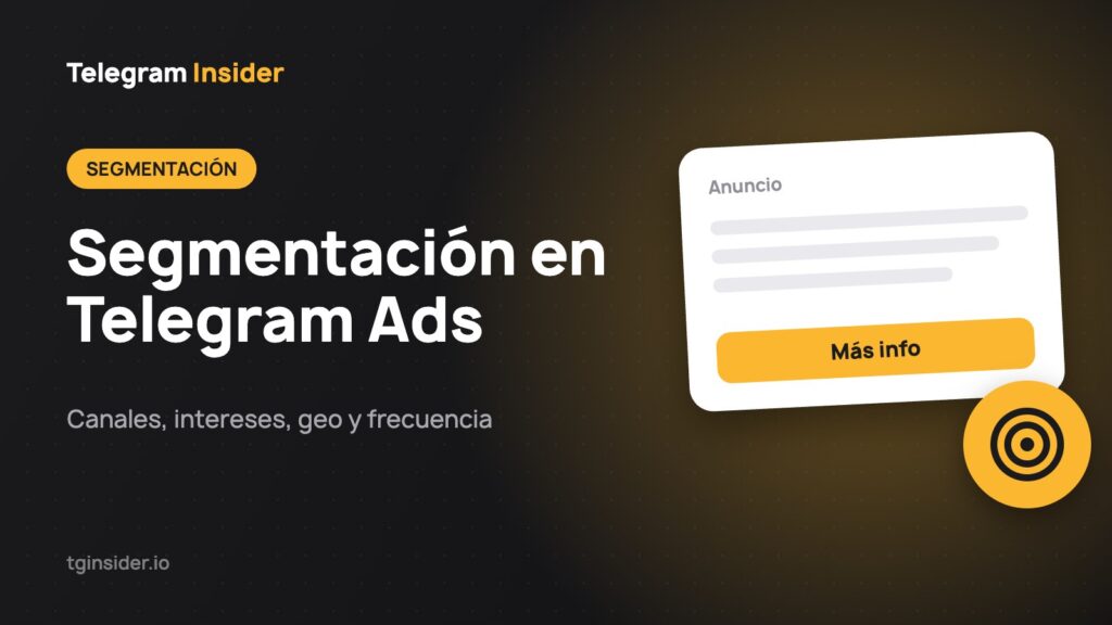 Segmentación en Telegram Ads — Canales, intereses, geo y frecuencia