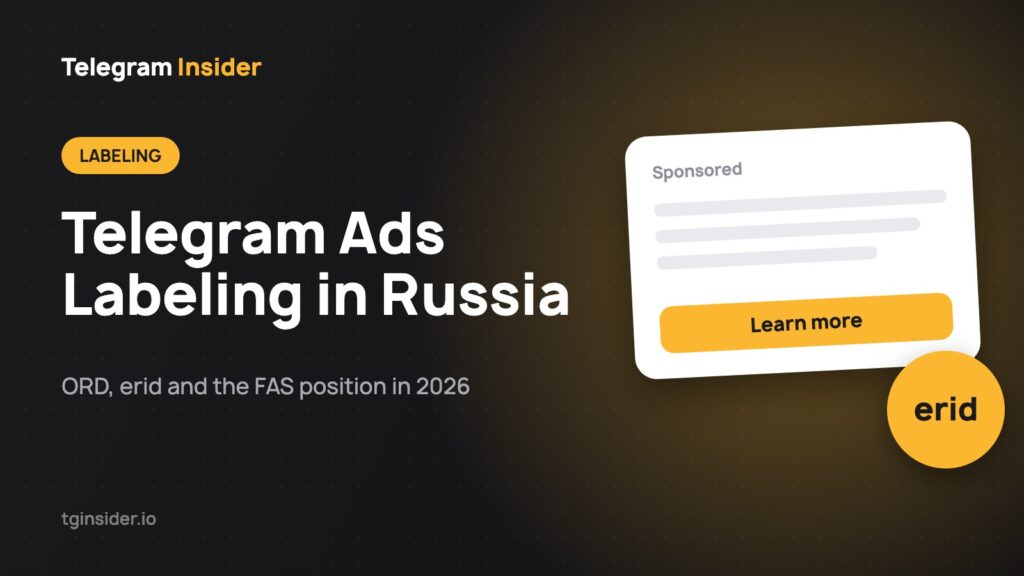 Telegram Ads Labeling in Russia — ORD, erid and the FAS position in 2026