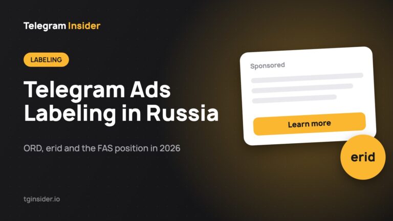 Telegram Ads Labeling in Russia — ORD, erid and the FAS position in 2026