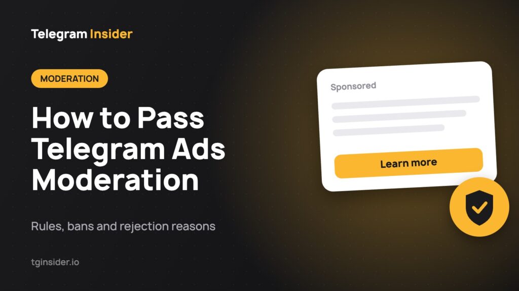 How to Pass Telegram Ads Moderation — Rules, bans and rejection reasons